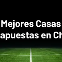 Mejores casas de apuestas de Chile en Agosto 2026