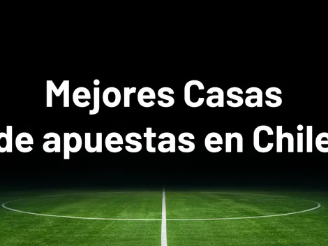 Mejores casas de apuestas de Chile en Septiembre 2026