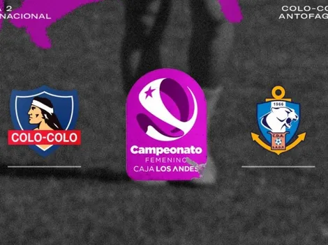 ¿Dónde ver el Colo Colo Femenino vs Antofagasta?