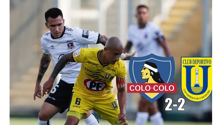 Colo Colo vs Universidad de Concepcion