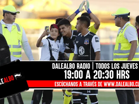 Revive el DaleAlbo Radio con la previa de Colo Colo vs Universidad Católica