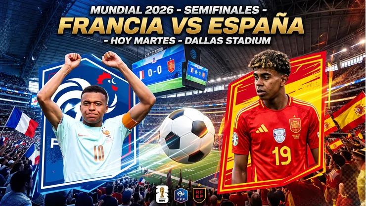 ¿Qué canal transmite hoy Francia vs España por la semifinal del Mundial 2026?