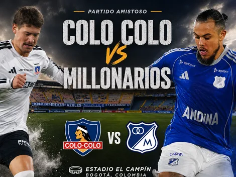 ¿A qué hora juega Colo Colo vs Millonarios y qué canal transmite el amistoso?